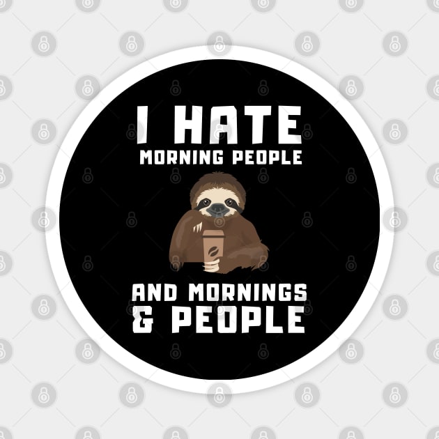 Funny Lazzy Sloth with a Coffee Cup Magnet by T-Shirt Dealer